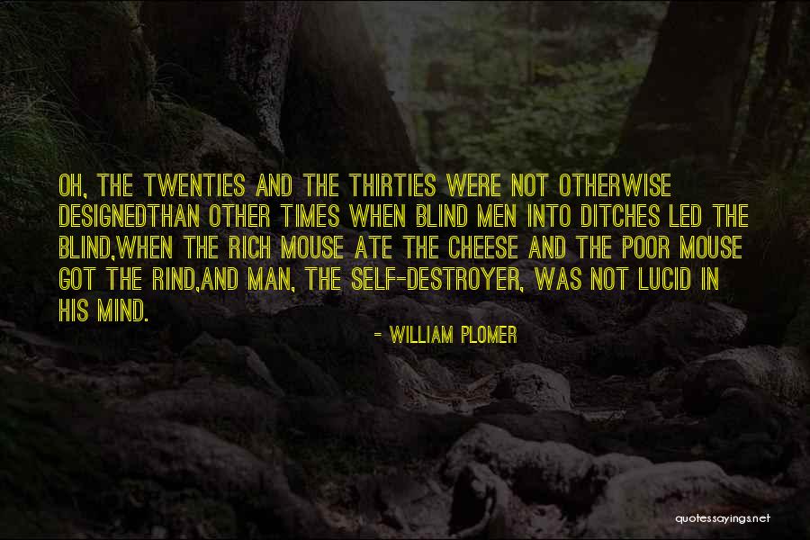 Not Blind Quotes By William Plomer Not Blind Quotes By William Plomer