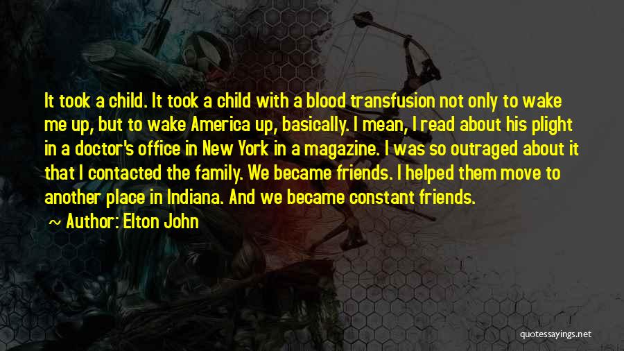 Not Blood But Family Quotes By Elton John