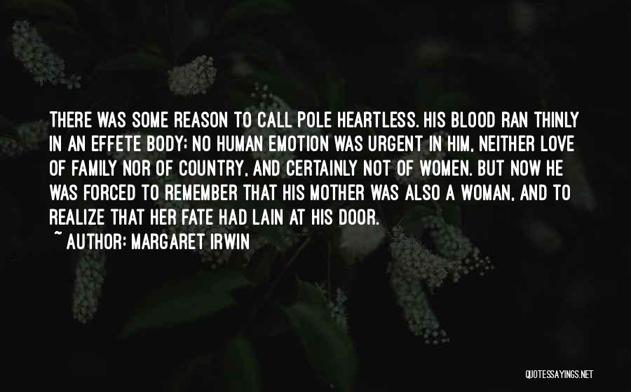 Not Blood But Family Quotes By Margaret Irwin