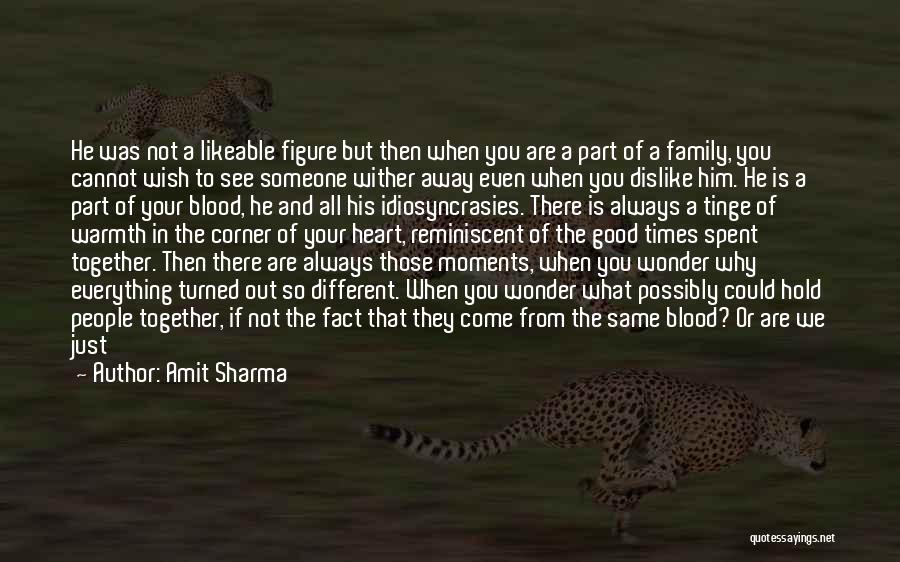 Not Blood Family Quotes By Amit Sharma