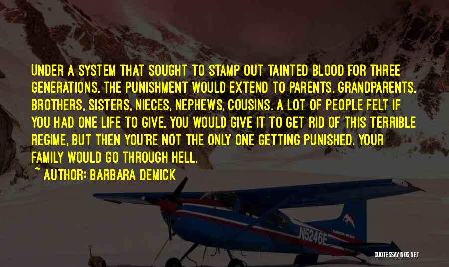 Not Blood Family Quotes By Barbara Demick