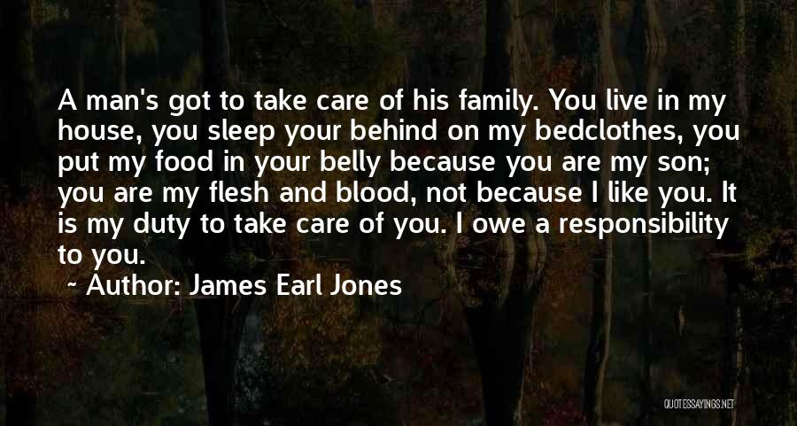 Not Blood Family Quotes By James Earl Jones