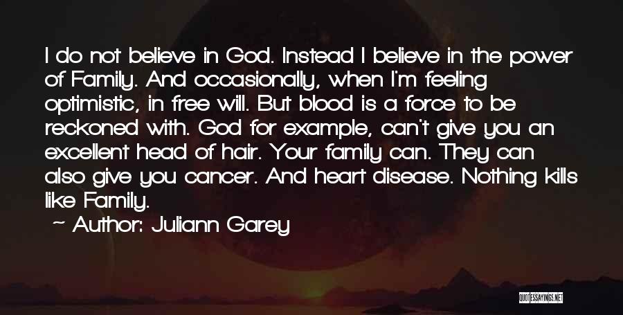 Not Blood Family Quotes By Juliann Garey