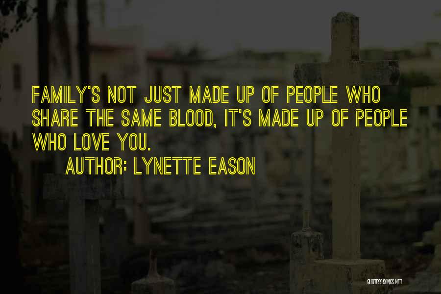 Not Blood Family Quotes By Lynette Eason