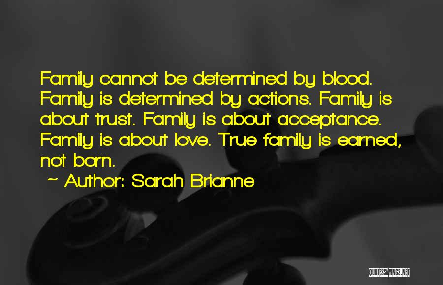 Not Blood Family Quotes By Sarah Brianne