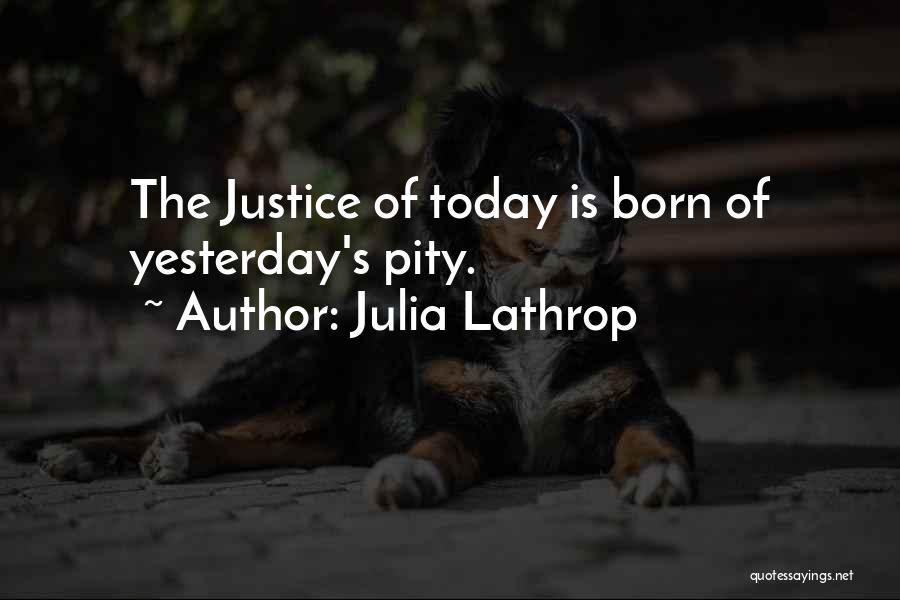 Not Born Yesterday Quotes By Julia Lathrop