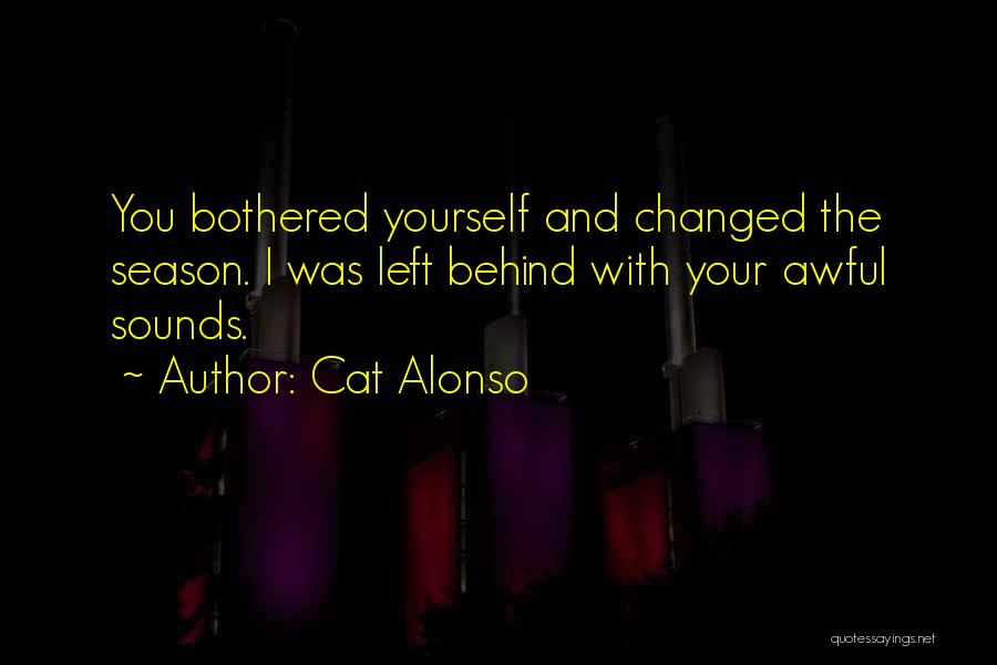 Not Bothered Love Quotes By Cat Alonso