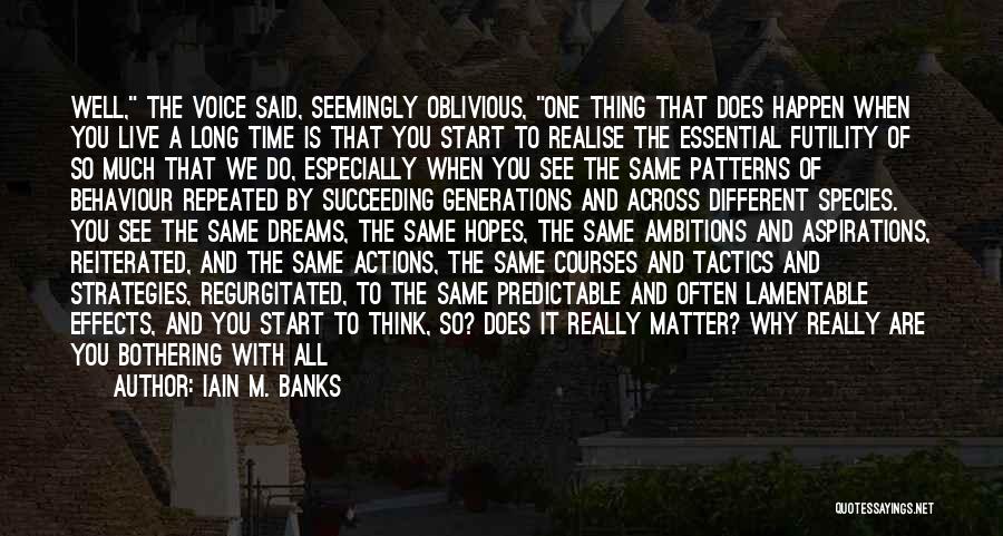 Not Bothering You Quotes By Iain M. Banks