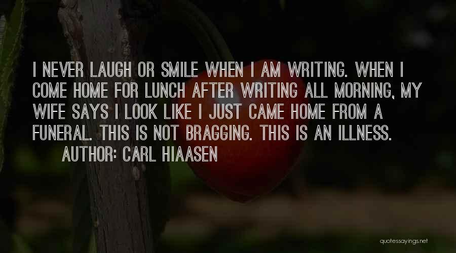 Not Bragging Quotes By Carl Hiaasen