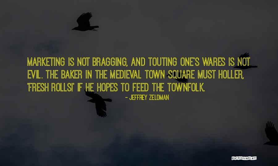 Not Bragging Quotes By Jeffrey Zeldman