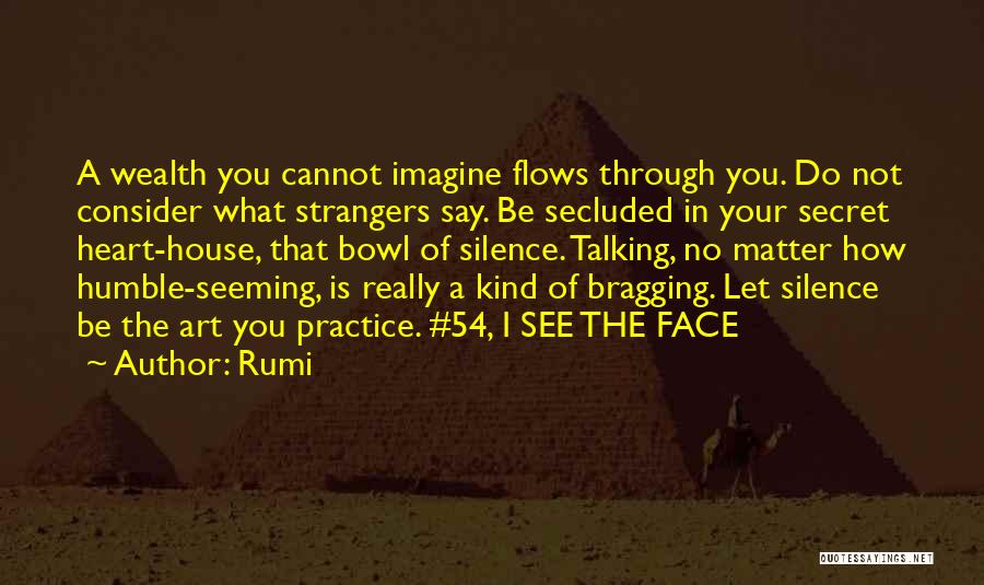 Not Bragging Quotes By Rumi