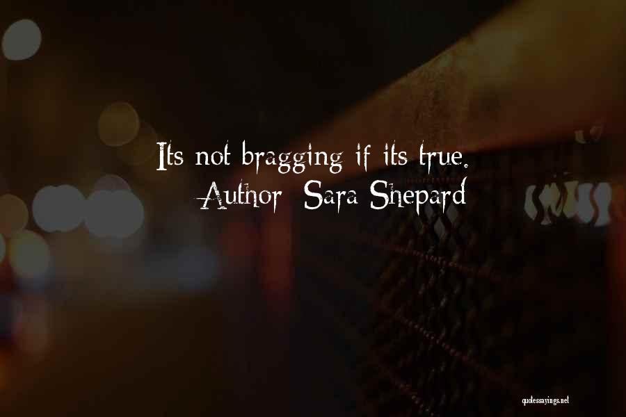 Not Bragging Quotes By Sara Shepard