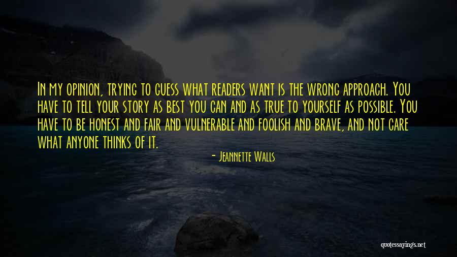 Not Brave Quotes By Jeannette Walls Not Brave Quotes By Jeannette Walls