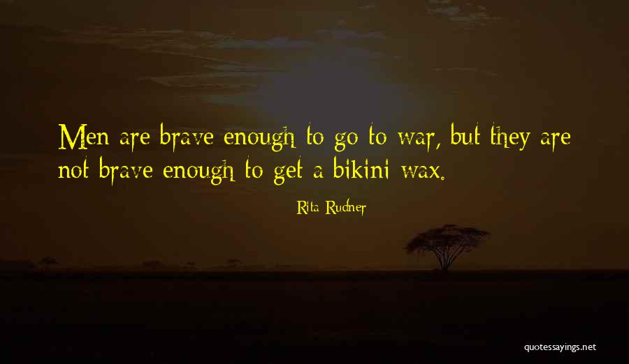 Not Brave Quotes By Rita Rudner Not Brave Quotes By Rita Rudner