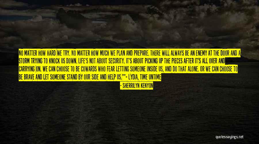 Not Brave Quotes By Sherrilyn Kenyon Not Brave Quotes By Sherrilyn Kenyon