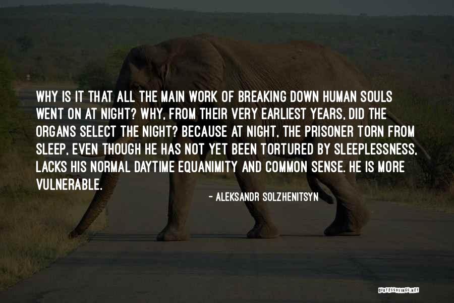 Not Breaking Down Quotes By Aleksandr Solzhenitsyn