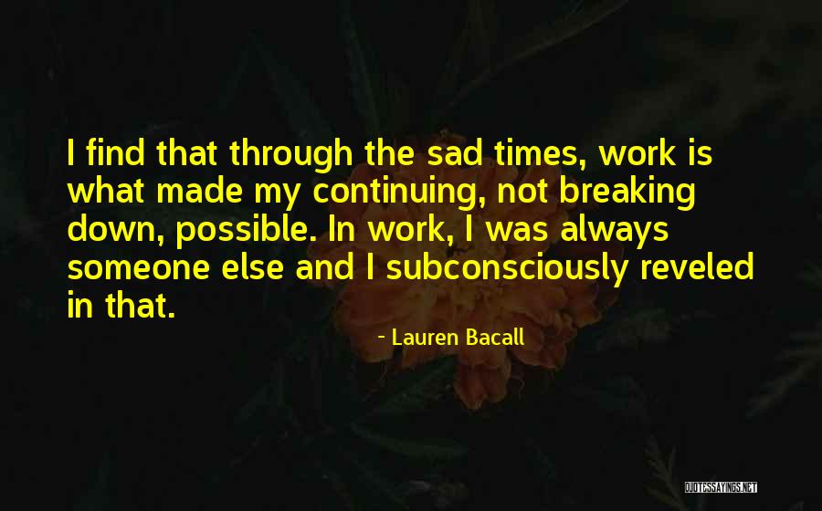 Not Breaking Down Quotes By Lauren Bacall