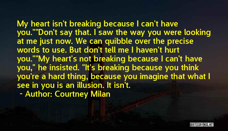 Not Breaking Me Quotes By Courtney Milan