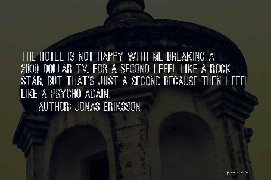 Not Breaking Me Quotes By Jonas Eriksson