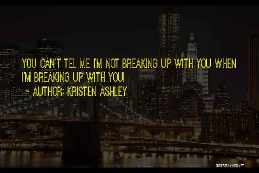 Not Breaking Me Quotes By Kristen Ashley