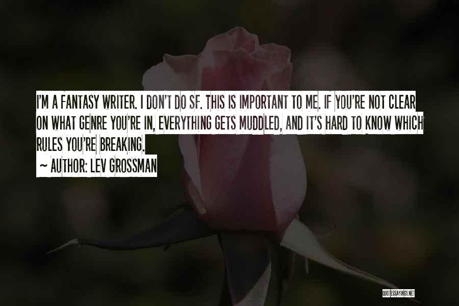 Not Breaking Me Quotes By Lev Grossman