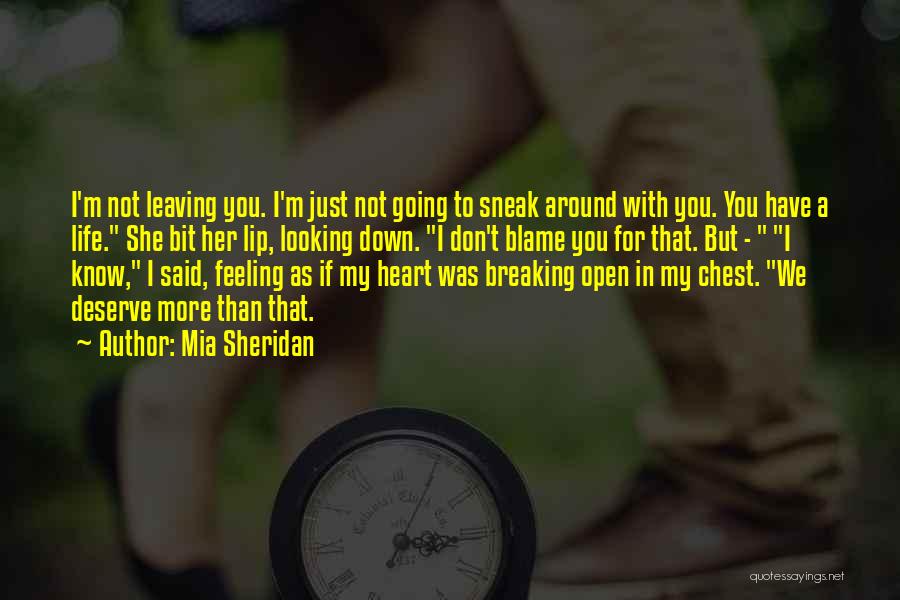 Not Breaking My Heart Quotes By Mia Sheridan