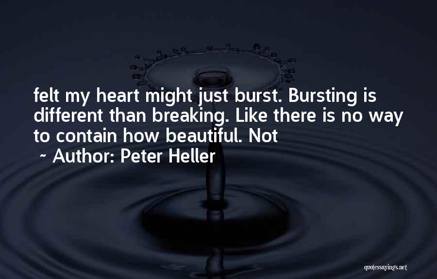 Not Breaking My Heart Quotes By Peter Heller