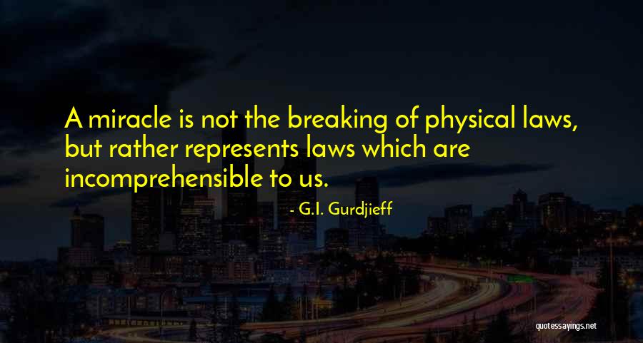 Not Breaking The Law Quotes By G.I. Gurdjieff