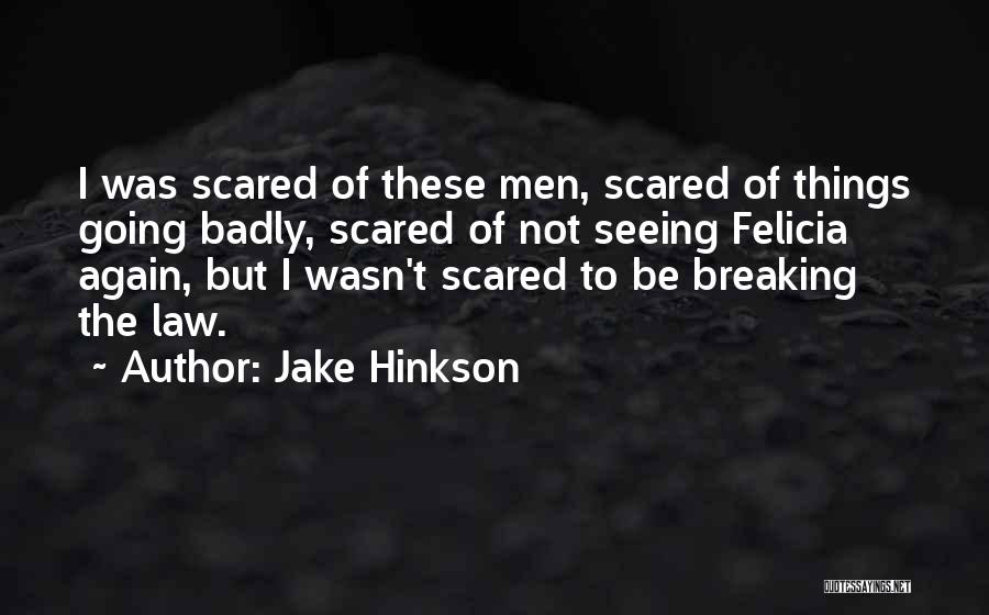 Not Breaking The Law Quotes By Jake Hinkson
