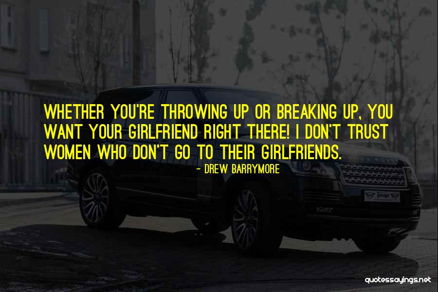 Not Breaking Trust Quotes By Drew Barrymore Not Breaking Trust Quotes By Drew Barrymore