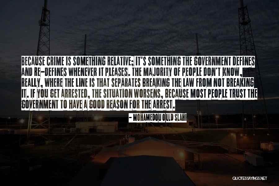 Not Breaking Trust Quotes By Mohamedou Ould Slahi Not Breaking Trust Quotes By Mohamedou Ould Slahi