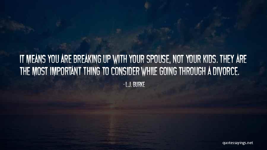 Not Breaking Up Quotes By L.J. Burke