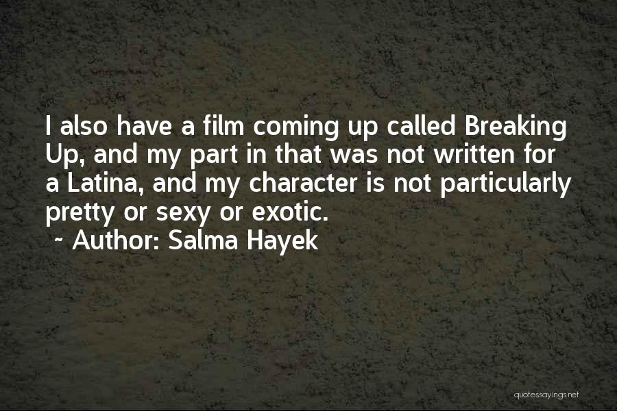 Not Breaking Up Quotes By Salma Hayek