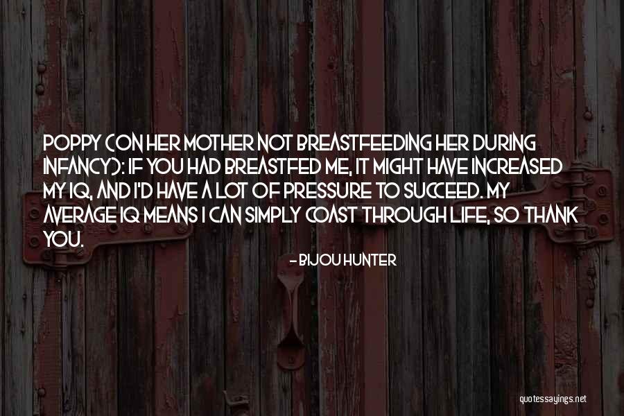 Not Breastfeeding Quotes By Bijou Hunter Not Breastfeeding Quotes By Bijou Hunter