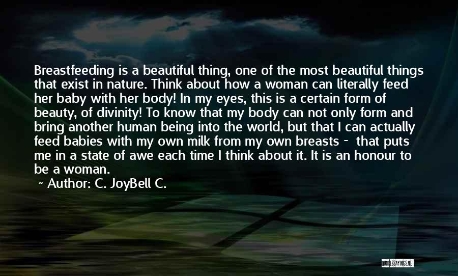 Not Breastfeeding Quotes By C. JoyBell C.