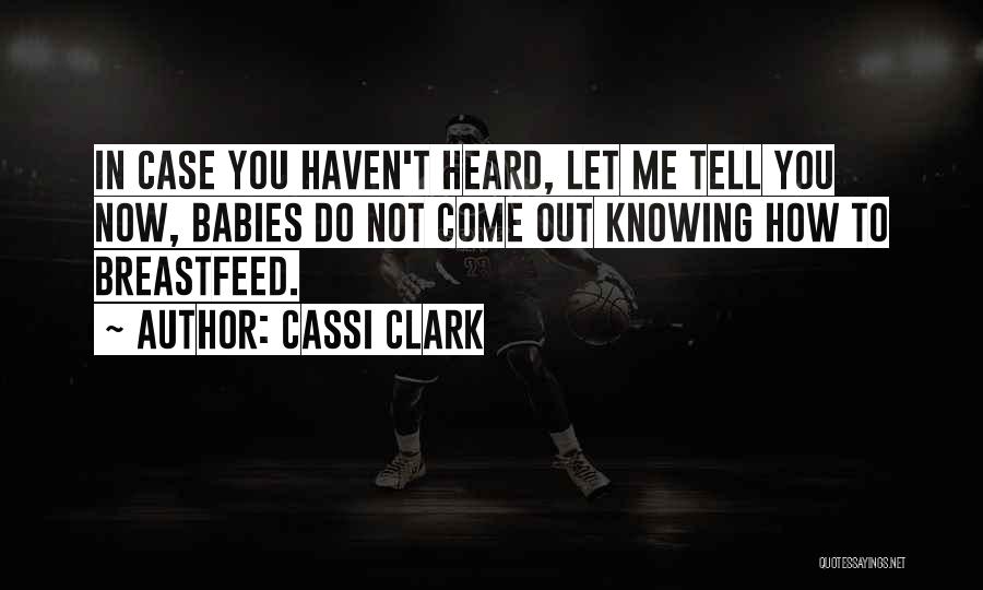 Not Breastfeeding Quotes By Cassi Clark