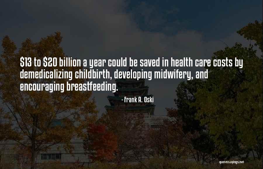 Not Breastfeeding Quotes By Frank A. Oski