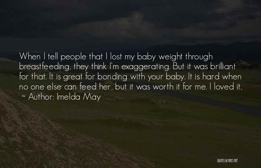 Not Breastfeeding Quotes By Imelda May
