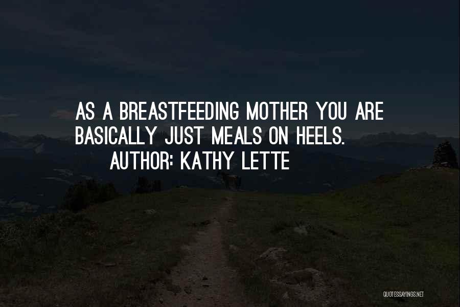 Not Breastfeeding Quotes By Kathy Lette