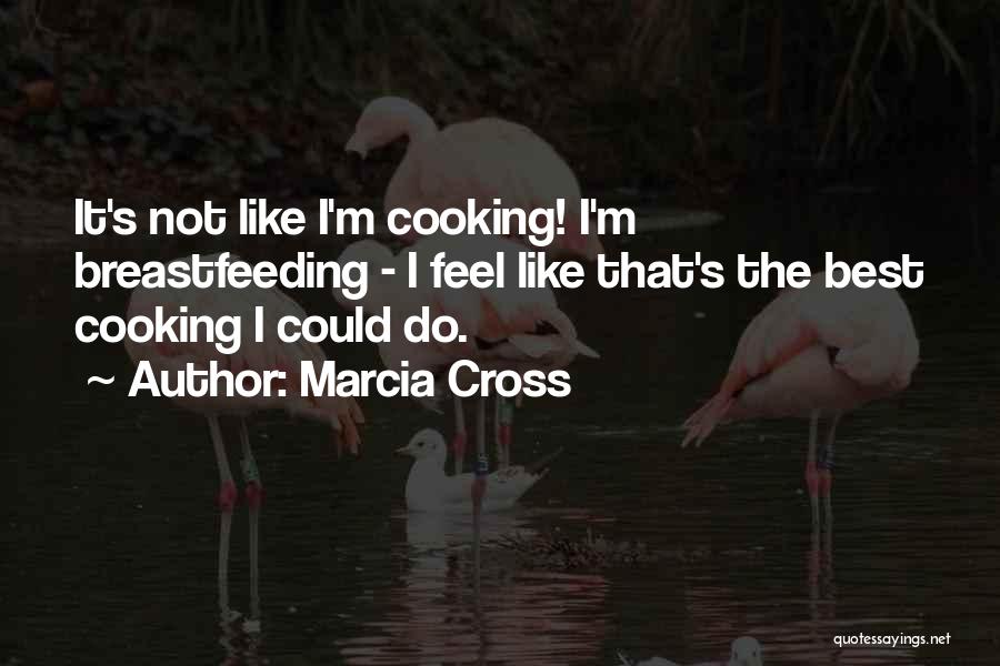 Not Breastfeeding Quotes By Marcia Cross