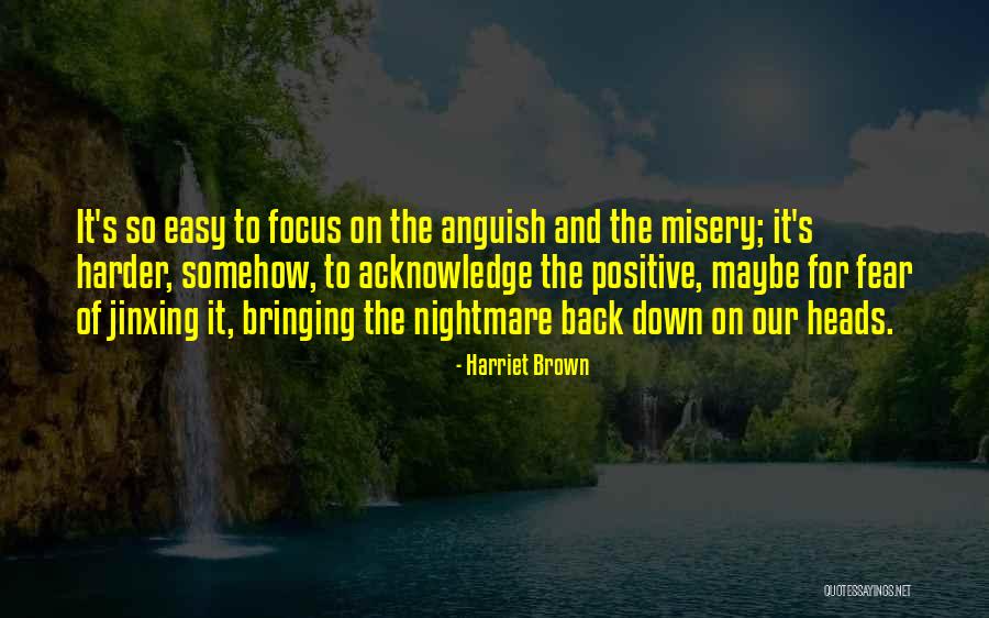 Not Bringing Me Down Quotes By Harriet Brown