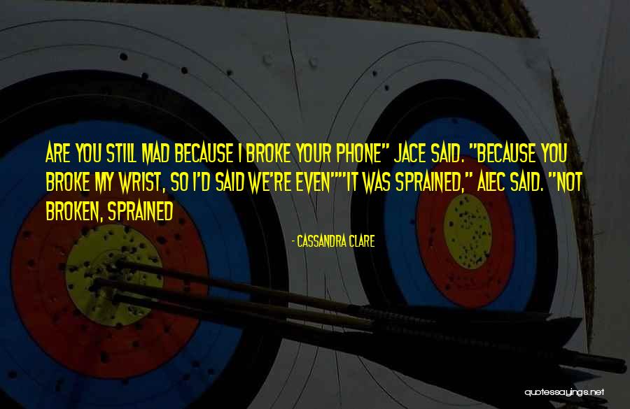 Not Broken Quotes By Cassandra Clare Not Broken Quotes By Cassandra Clare