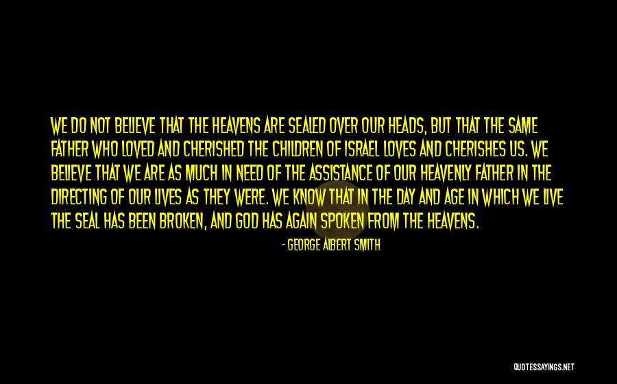 Not Broken Quotes By George Albert Smith Not Broken Quotes By George Albert Smith