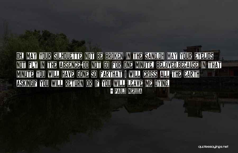 Not Broken Quotes By Pablo Neruda Not Broken Quotes By Pablo Neruda