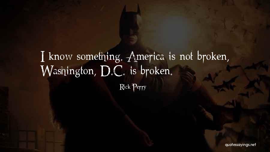Not Broken Quotes By Rick Perry