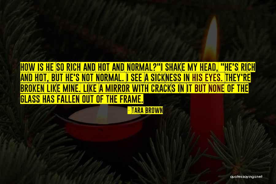 Not Broken Quotes By Tara Brown Not Broken Quotes By Tara Brown