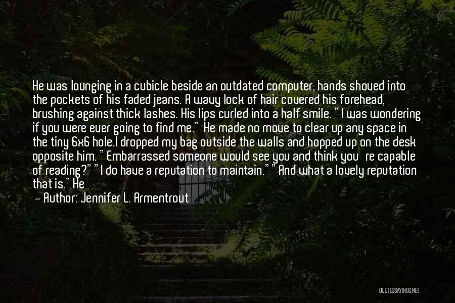 Not Brushing Hair Quotes By Jennifer L. Armentrout