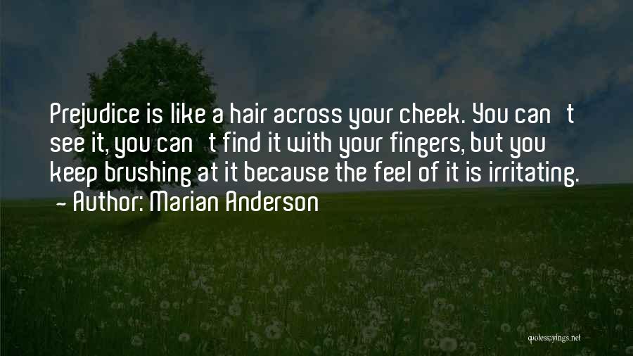 Not Brushing Hair Quotes By Marian Anderson