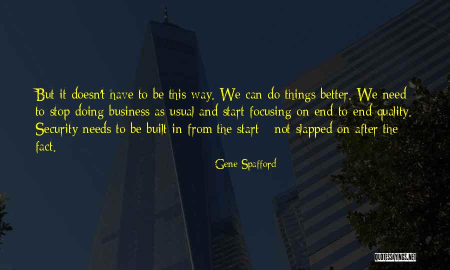 Not Business As Usual Quotes By Gene Spafford Not Business As Usual Quotes By Gene Spafford
