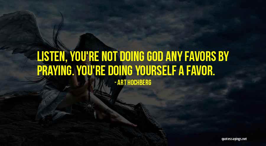 Not By Yourself Quotes By Art Hochberg Not By Yourself Quotes By Art Hochberg